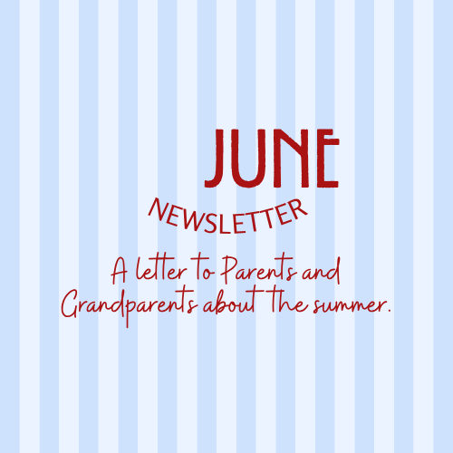 A letter to Parents and Grandparents about the summer.